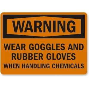  Warning Wear Goggles and Rubber Gloves When Handling 