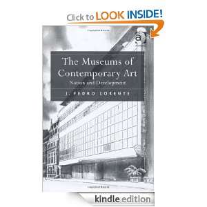 The Museums of Contemporary Art J. Pedro Lorente  Kindle 