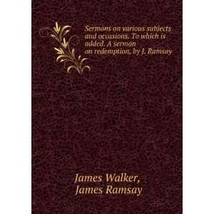   sermon on redemption, by J. Ramsay James Ramsay James Walker Books