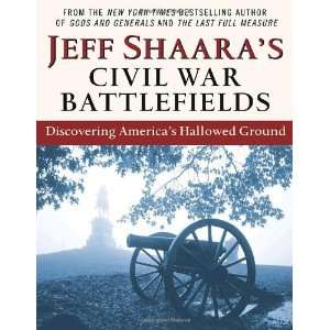   Discovering Americas Hallowed Ground [Paperback] Jeff Shaara Books