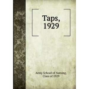  Taps, 1929 Class of 1929 Army School of Nursing Books