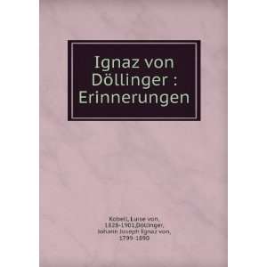    1901,DÃ¶llinger, Johann Joseph Ignaz von, 1799 1890 Kobell Books
