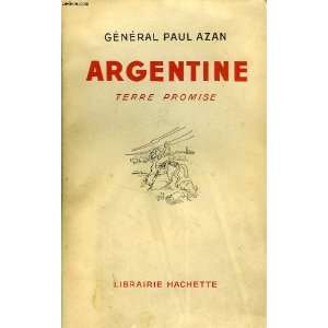  Argentine terre promise Azan Général Paul Books