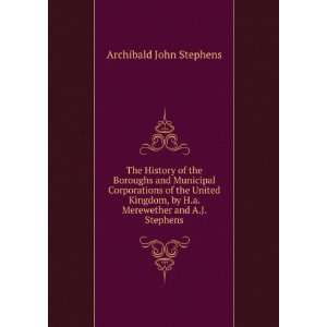   by H.a. Merewether and A.J. Stephens Archibald John Stephens Books