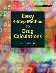 Easy Four Step Method to Drug Calculations, (0131134604), Steven D 