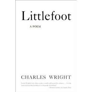  Littlefoot A Poem [Paperback] Charles Wright Books