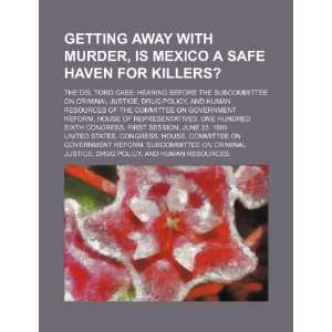 Getting away with murder, is Mexico a safe haven for killers? the Del 