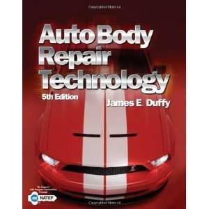  Auto Body Repair Technology [Hardcover] James E. Duffy 