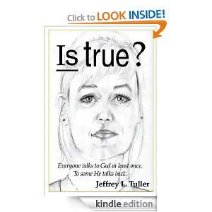 Is True? Jeffrey L. Tuller  Kindle Store