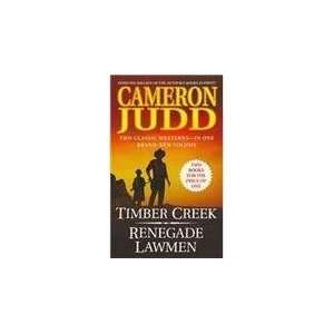   : Timber Creek / Renegade Lawmen (9780312945565): Cameron Judd: Books