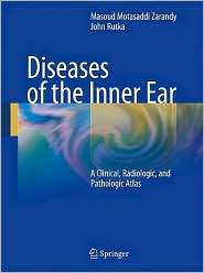 Diseases of the Inner Ear A Clinical, Radiologic, and Pathologic 