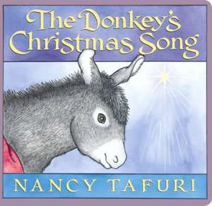   NOBLE  The Donkeys Christmas Song by Nancy Tafuri, Scholastic, Inc