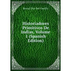  Historiadores Primitivos De Indias, Volume 1 (Spanish 