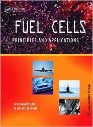 Fuel Cells Principles and Applications, (1420060287), B. Viswanathan 