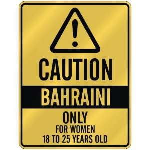 CAUTION  BAHRAINI ONLY FOR WOMEN 18 TO 25 YEARS OLD  PARKING SIGN 