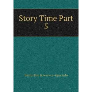  Story Time Part 5: Baitul Ilm & www.e iqra.info: Books