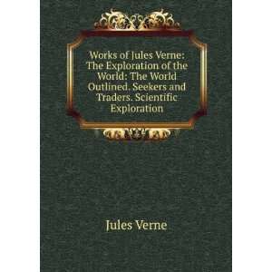  Works of Jules Verne The Exploration of the World The World 