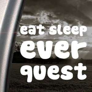  EAT SLEEP EVERQUEST Decal Car Truck Window Sticker 