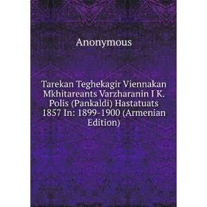   ) Hastatuats 1857 In 1899 1900 (Armenian Edition) Anonymous Books