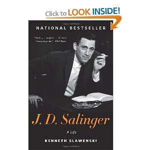    J. D. Salinger: A Life [Paperback]: Kenneth Slawenski: Books
