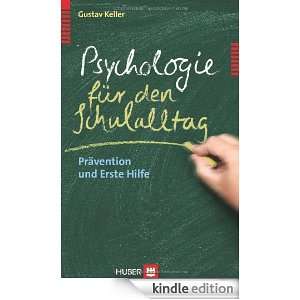 Psychologie für den Schulalltag (German Edition) Gustav Keller 