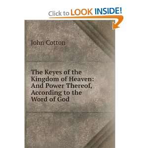  The Keyes of the Kingdom of Heaven And Power Thereof 