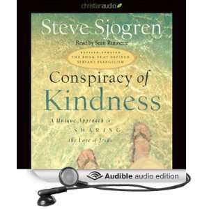 Conspiracy of Kindness A Unique Approach to Sharing the Love of Jesus 