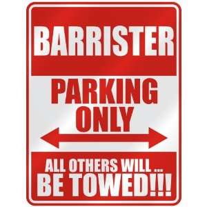 BARRISTER PARKING ONLY  PARKING SIGN OCCUPATIONS 