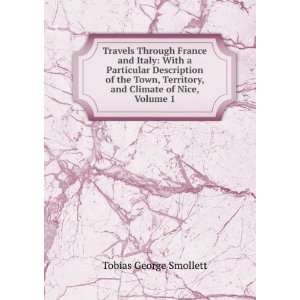  Travels Through France and Italy: With a Particular 