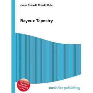 Bayeux Tapestry Ronald Cohn Jesse Russell  Books