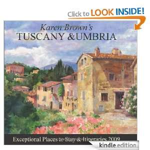 Karen Browns Tuscany & Umbria 2009 Exceptional Places to Stay 