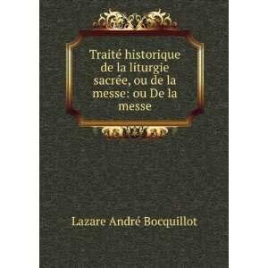   ou de la messe ou De la messe Lazare AndrÃ© Bocquillot Books