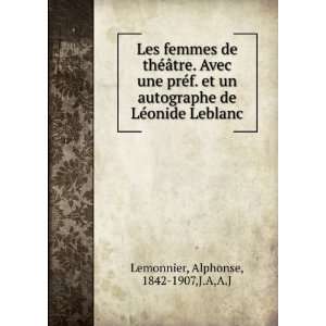   de LÃ©onide Leblanc Alphonse, 1842 1907,J.A,A.J Lemonnier Books