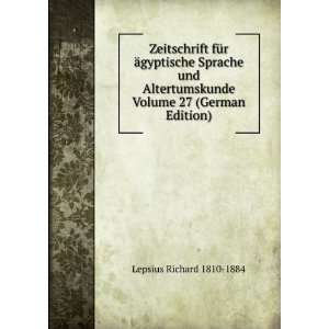   Volume 27 (German Edition): Lepsius Richard 1810 1884: Books