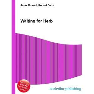 Waiting for Herb Ronald Cohn Jesse Russell  Books