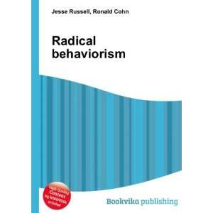  Radical behaviorism: Ronald Cohn Jesse Russell: Books