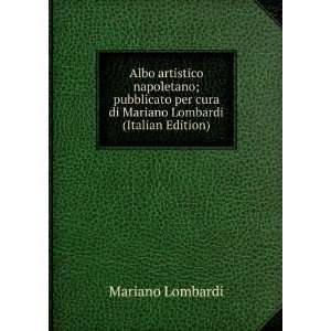   cura di Mariano Lombardi (Italian Edition) Mariano Lombardi Books