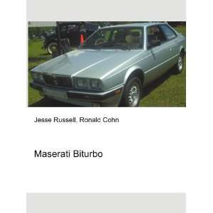  Maserati Biturbo: Ronald Cohn Jesse Russell: Books