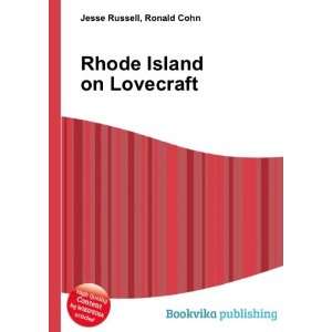   Rhode Island on Lovecraft Ronald Cohn Jesse Russell Books