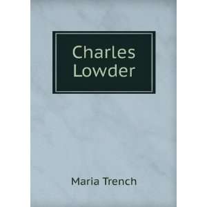 Charles Lowder Maria Trench Books