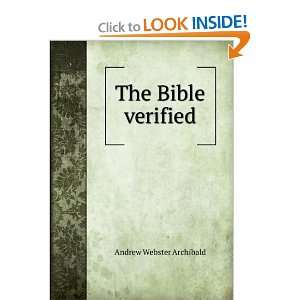  The Bible verified Andrew Webster Archibald Books