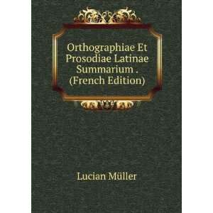   Latinae Summarium . (French Edition) Lucian MÃ¼ller Books