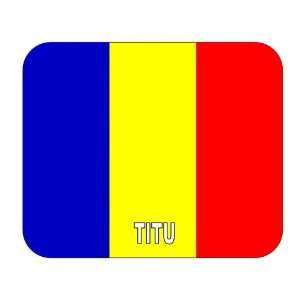  Romania, Titu Mouse Pad: Everything Else
