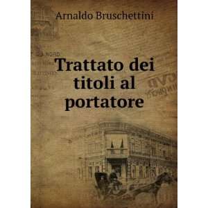  Trattato dei titoli al portatore Arnaldo Bruschettini 