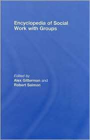 Encyclopedia of Social Work with Groups Tent., (0789036363), Alex 