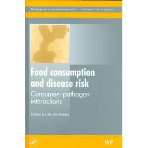  Food Consumption And Disease Risk Morris E. (EDT) Potter Books