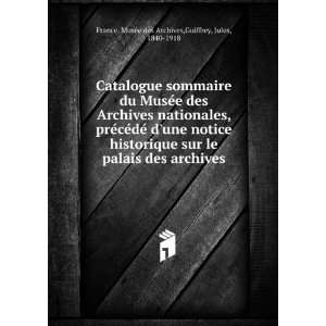  Catalogue sommaire du MuseÌe des Archives nationales 