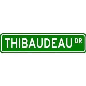 THIBAUDEAU Street Sign ~ Personalized Family Lastname Novelty Sign 