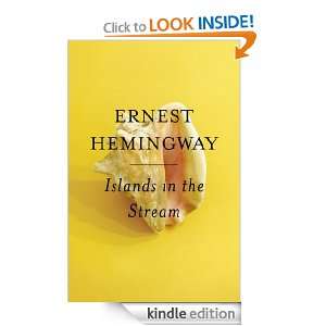 Islands in the Stream Ernest Hemingway  Kindle Store