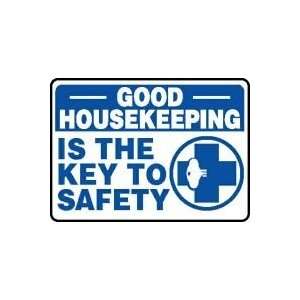 GOOD HOUSEKEEPING IS THE KEY TO SAFETY (W/GRAPHIC) 10 x 14 Aluminum 